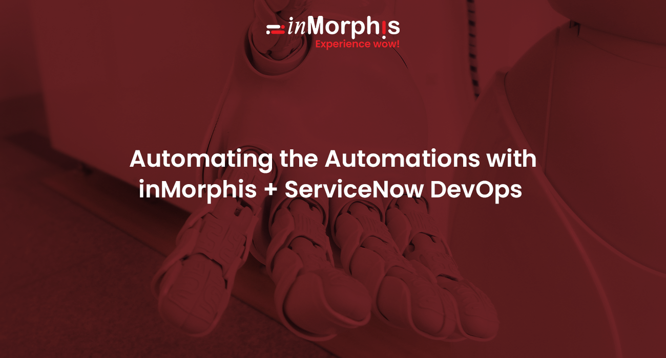 Achieve IT Agility with ServiceNow DevOps Automation