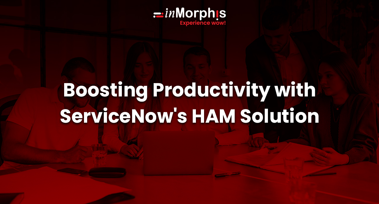 Explore Efficiency of ServiceNow Hardware Asset Management