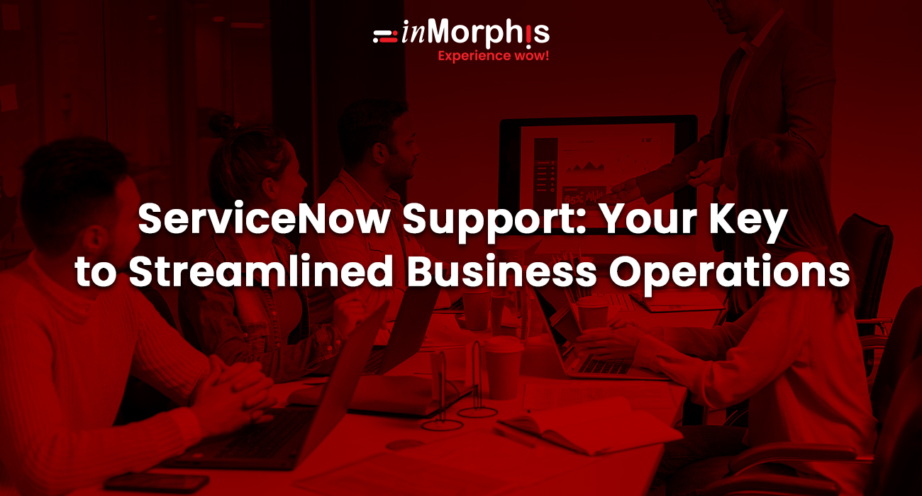 Unlocking Business Potential with ServiceNow Support Services