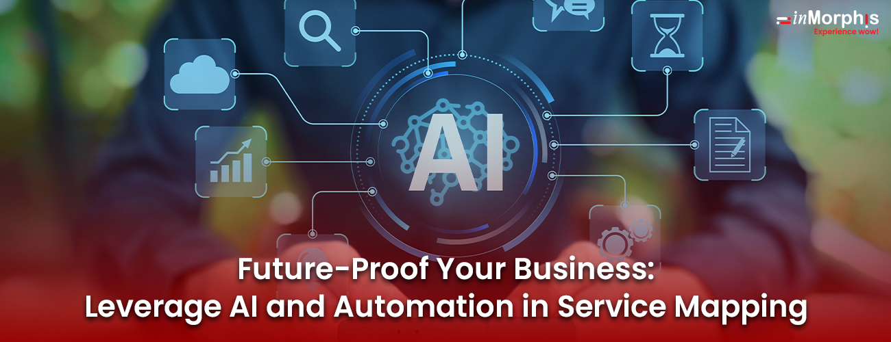How to Leverage AI and Automation for Seamless Service Mapping