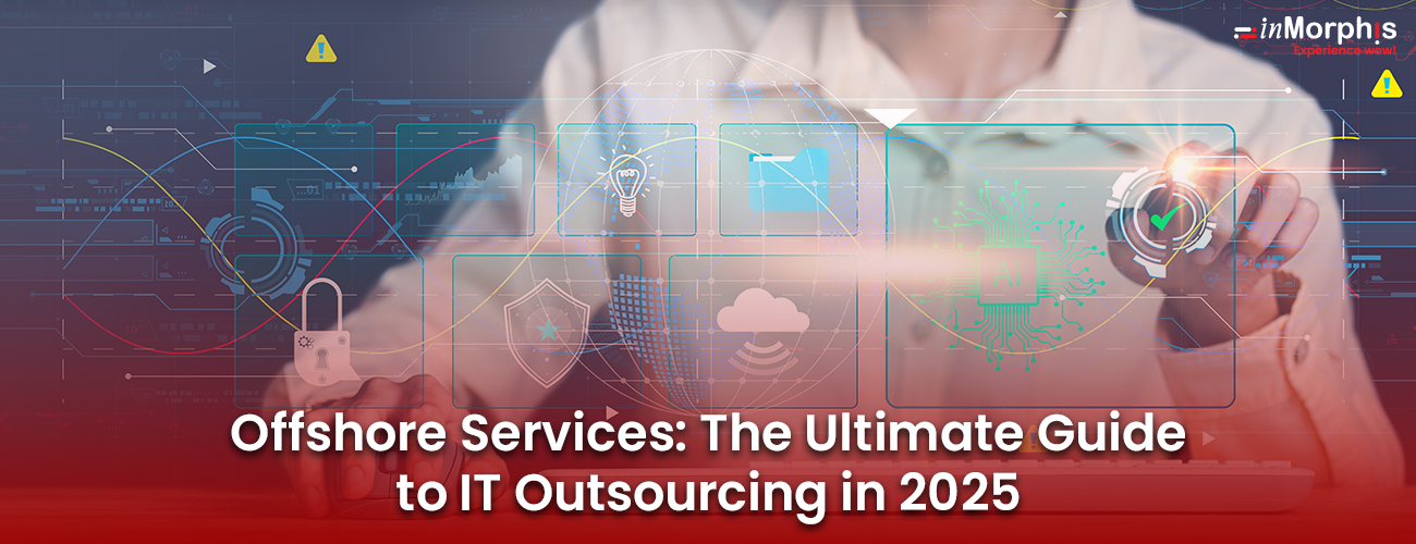 Ultimate Guide to Offshore Services | inMorphis