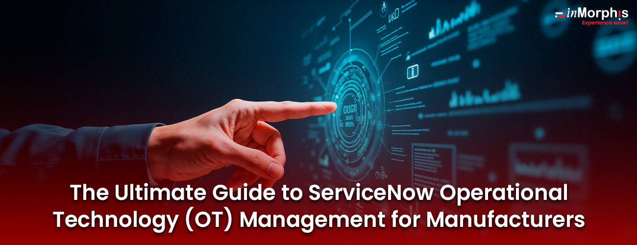 ServiceNow OT: A Practical Guide for Manufacturing Leaders